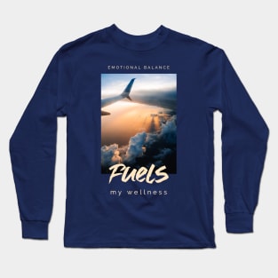 Emotional balance fuels my wellness daily mental health quote Long Sleeve T-Shirt